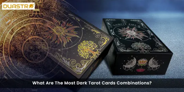 What Are The Most Dark Tarot Cards Combinations?